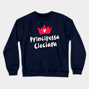 Ciociaria Roots Principessa Ciociara Princess Crewneck Sweatshirt